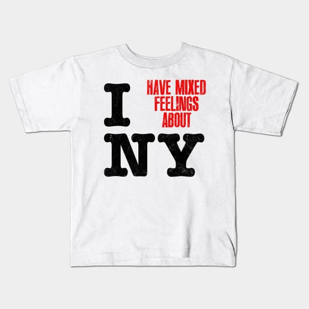 I Have Mixed Feelings About New York Kids T-Shirt by DankFutura